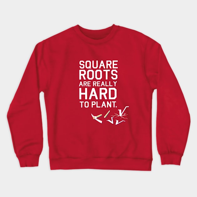 Square Roots Crewneck Sweatshirt by Made With Awesome